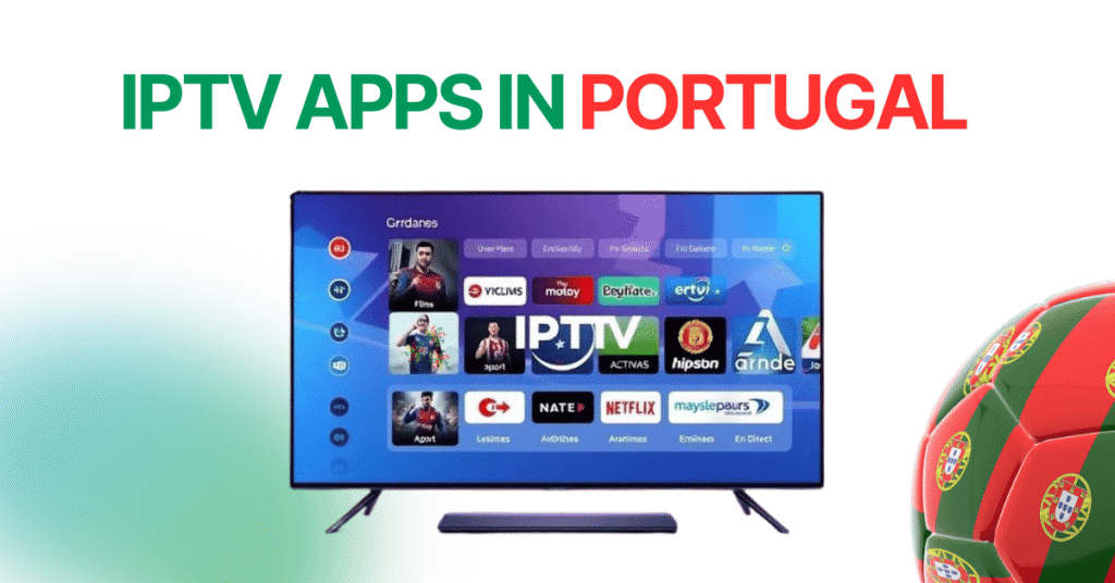 IPTV Apps in Portugal