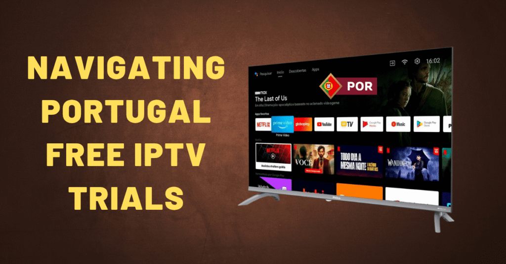 Free IPTV Trial Portugal