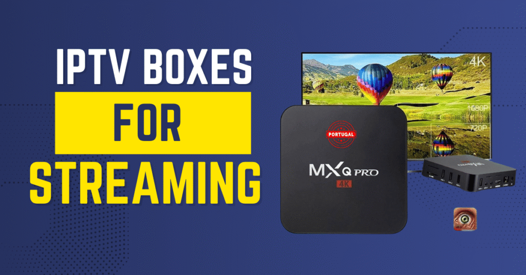 IPTV Boxes for Streaming