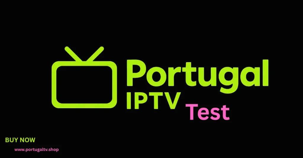 Best IPTV Service in Portugal