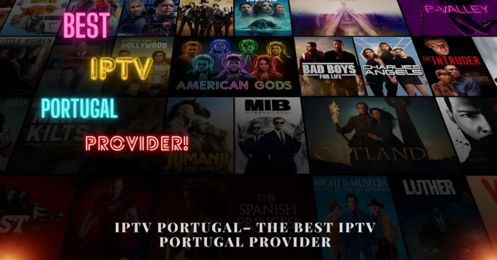 Best IPTV Portugal Provider
