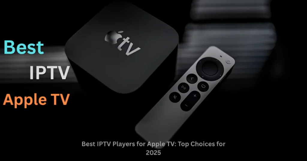 Best IPTV Apple TV