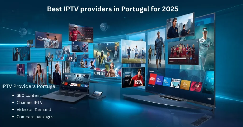 Best IPTV providers Portugal