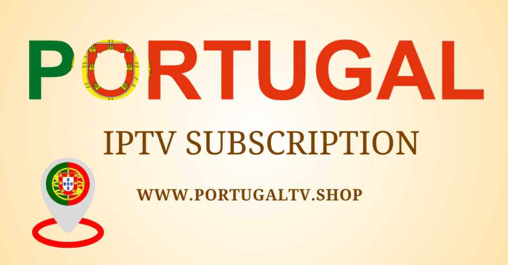 Portugal IPTV Subscription