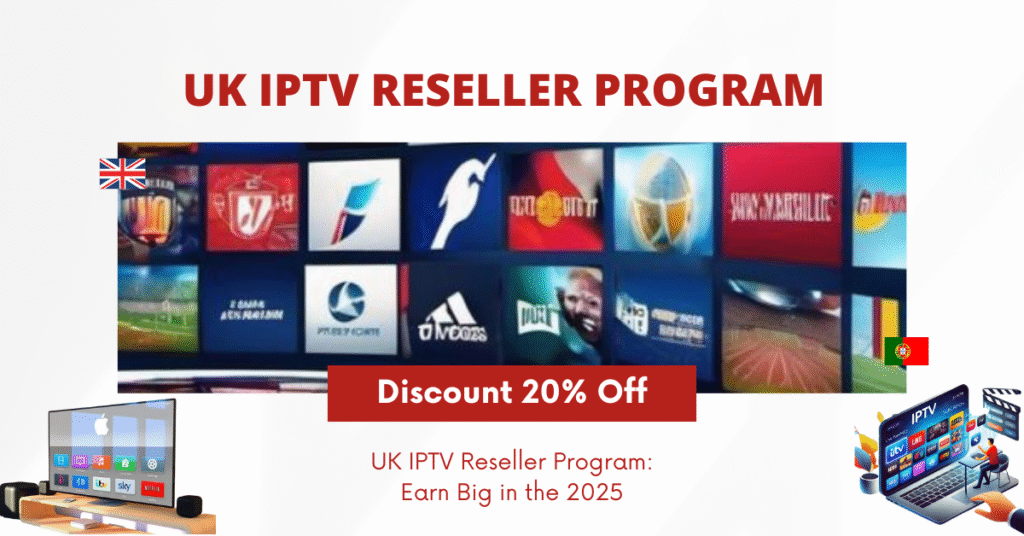 UK IPTV Reseller Program