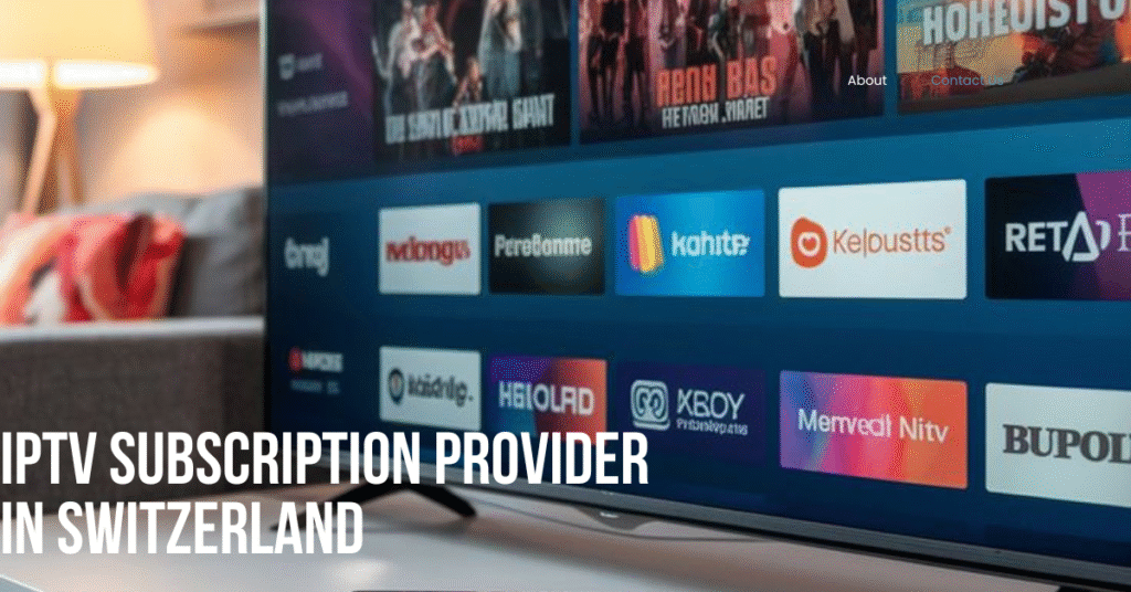 IPTV Subscription Provider in Switzerland