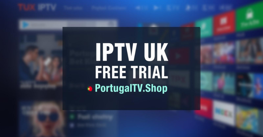 IPTV UK Free Trial