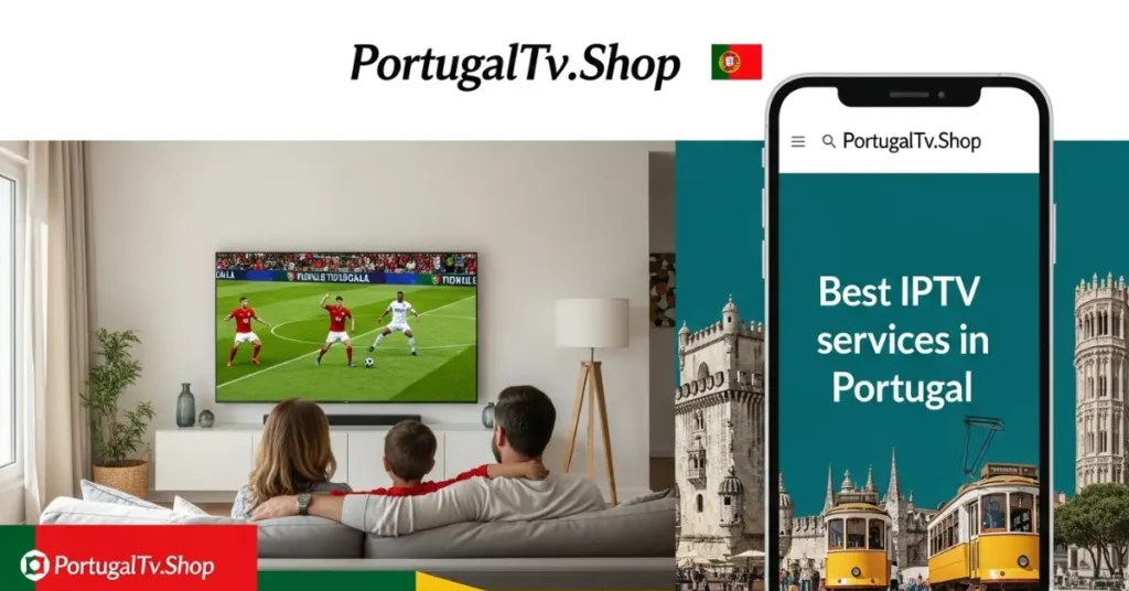 Best IPTV services in Portugal